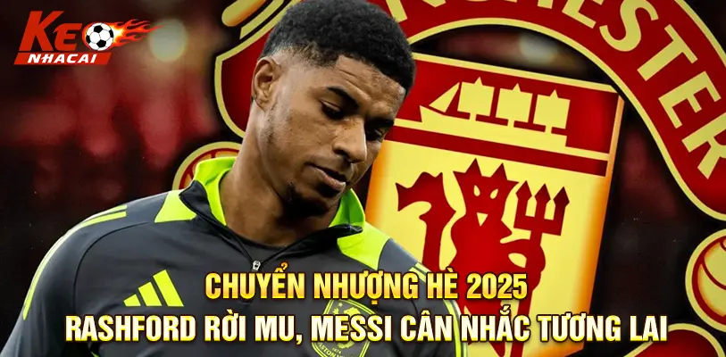 Chuyển Nhượng Hè 2025